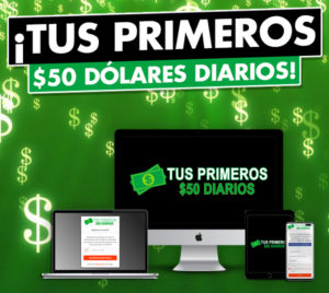Tus Primeros $50 Dólares Diarios